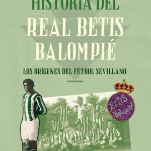 Historia del Real Betis Balompié. Los orígenes del fútbol sevillano